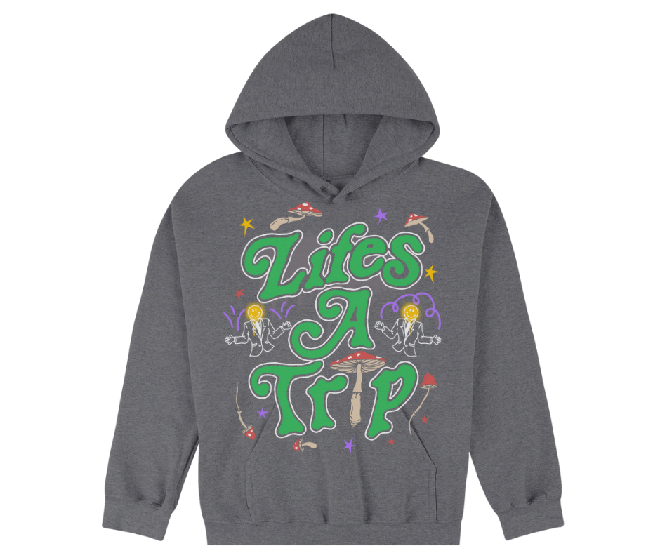 Lifes a Trip HOODIE