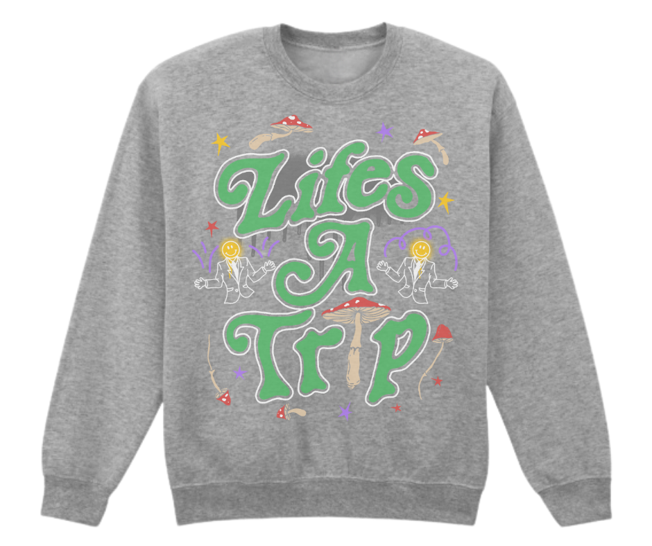 Lifes a Trip Crewneck